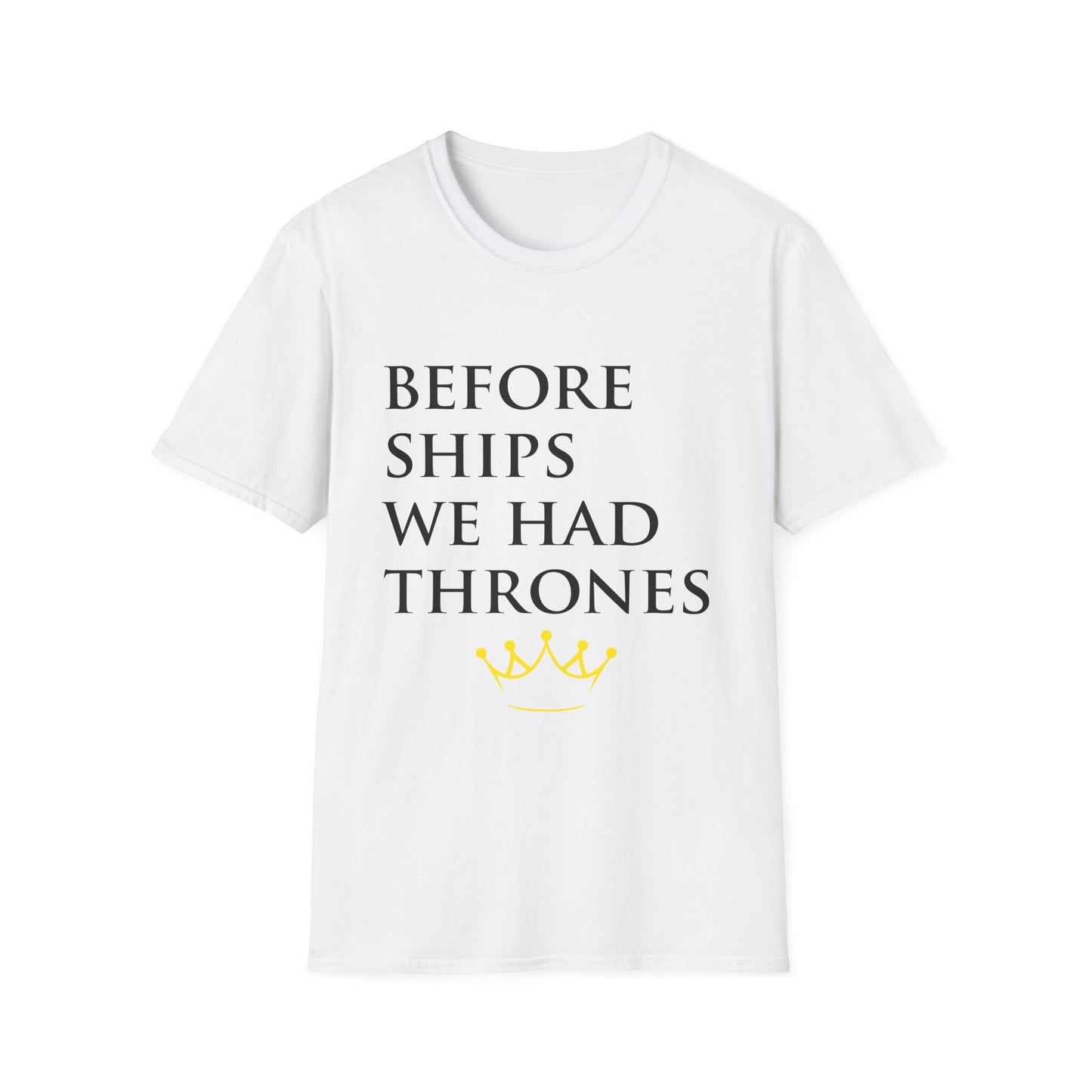 Before Ships We Had Thrones T-Shirt – Black Royalty & African Heritage Tee | FirstBorn Nation Apparel
