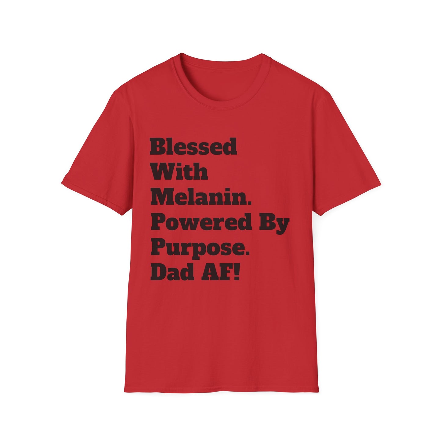 Blessed With Melanin Dad Shirt – Powered By Purpose Dad AF T-Shirt – Black Father’s Day Gift – Strong Black Dad Tee – Melanin King Apparel
