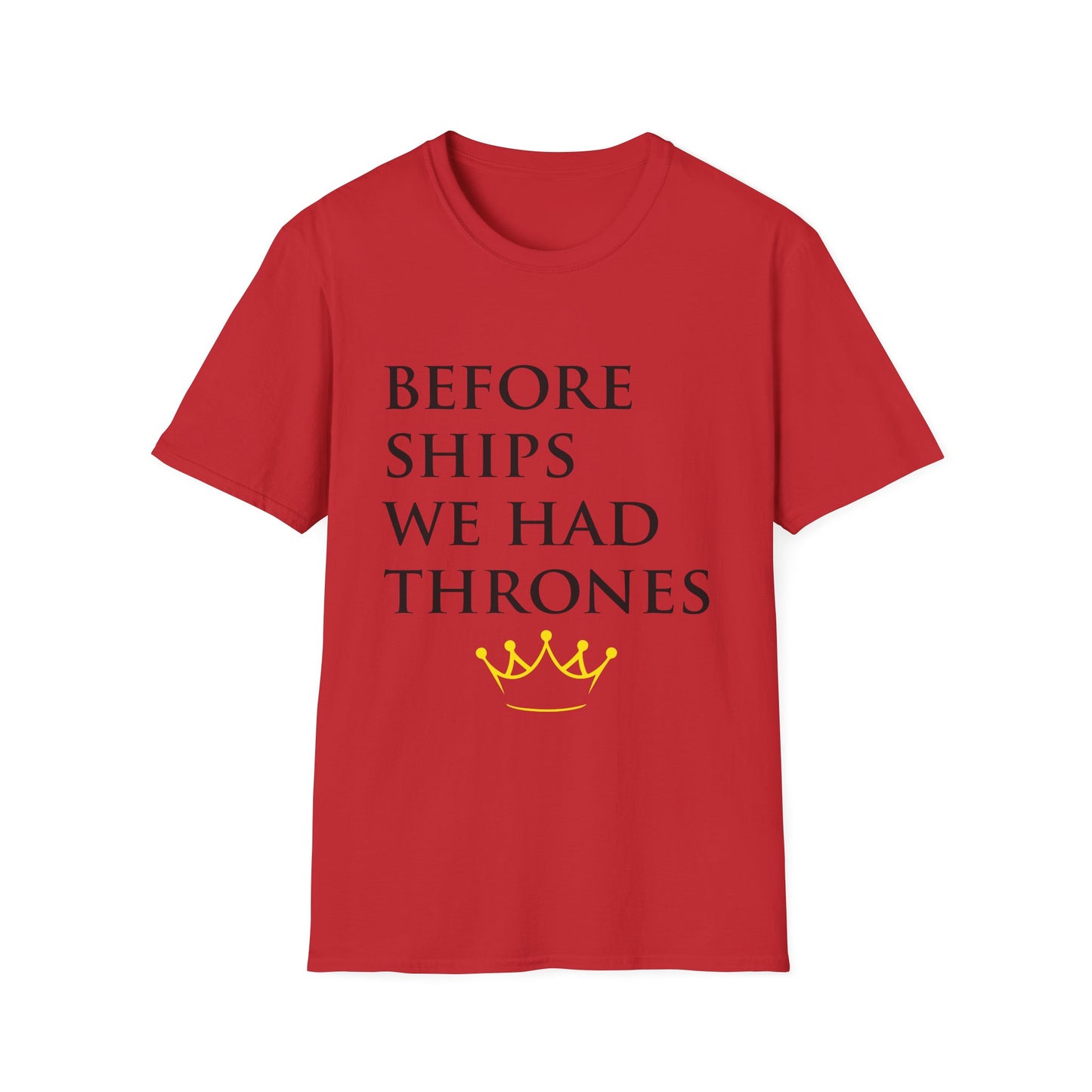 Before Ships We Had Thrones T-Shirt – Black Royalty & African Heritage Tee | FirstBorn Nation Apparel