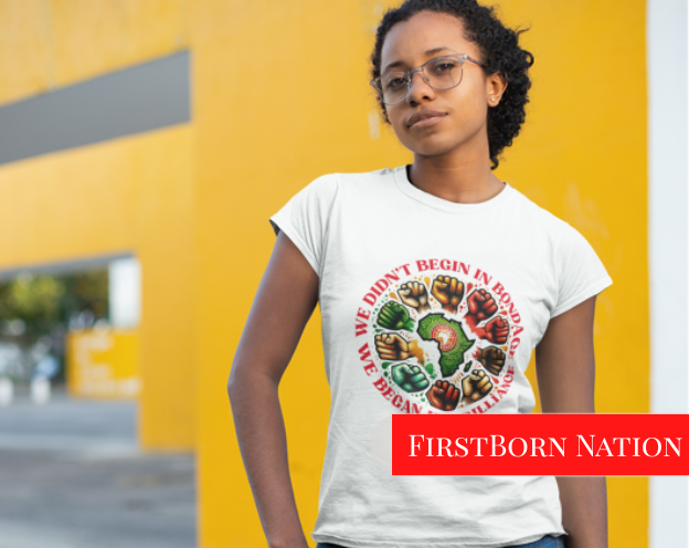 We Didn't Begin in Bondage T-Shirt – Black Brilliance Statement Tee | FirstBorn Nation Apparel