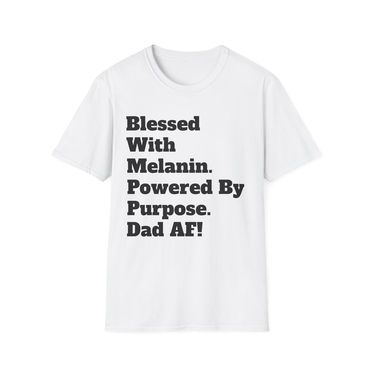 Blessed With Melanin Dad Shirt – Powered By Purpose Dad AF T-Shirt – Black Father’s Day Gift – Strong Black Dad Tee – Melanin King Apparel