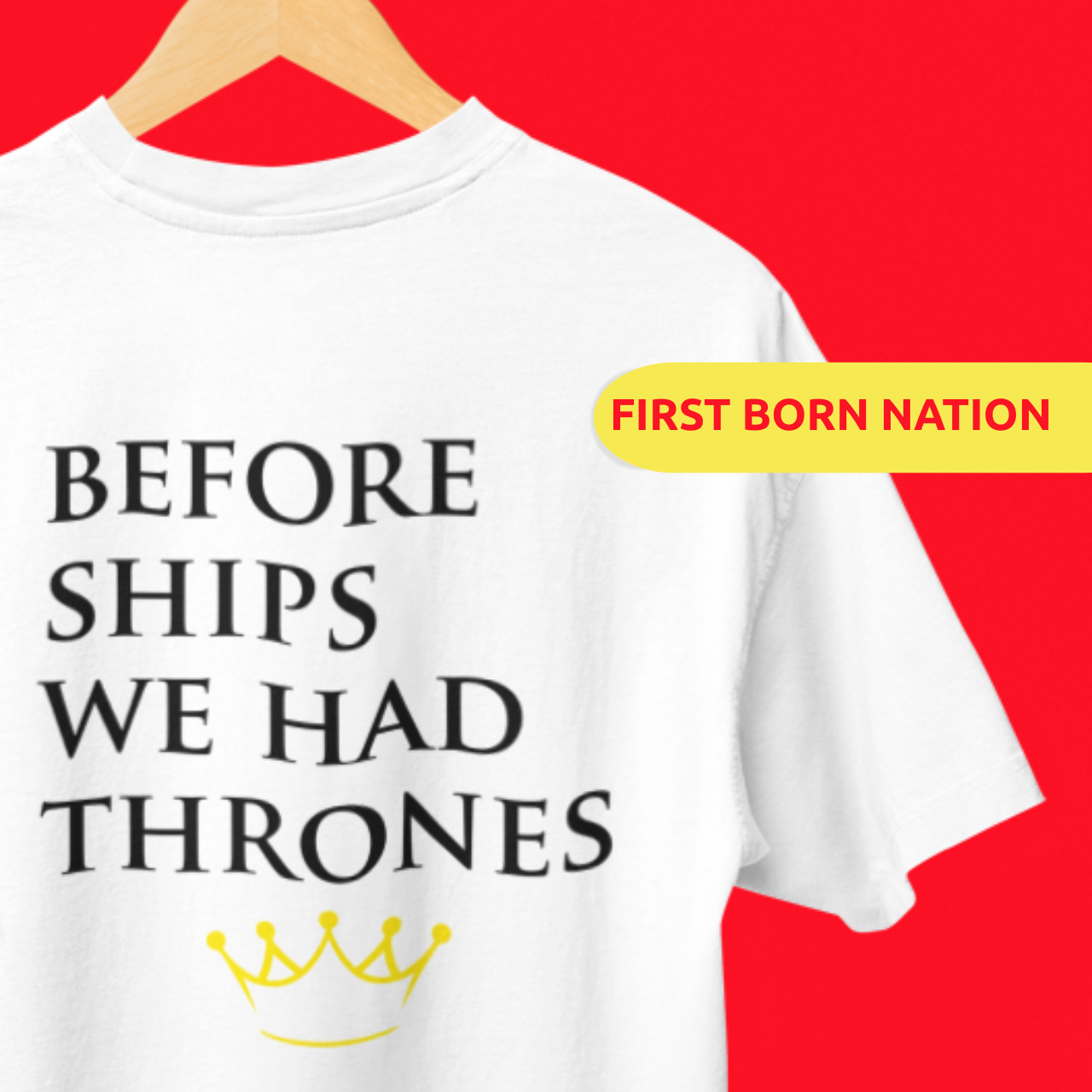 Before Ships We Had Thrones T-Shirt – Black Royalty & African Heritage Tee | FirstBorn Nation Apparel